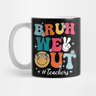 Cute Bruh We Out End Of School Year Teacher Summer Teachers Mug